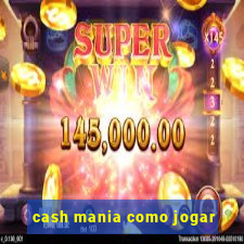 cash mania como jogar